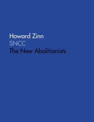 Title: SNCC: The New Abolitionists, Author: Howard Boone's Zinn