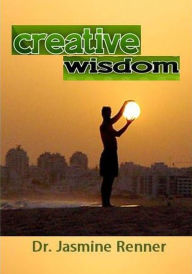 Title: Creative Wisdom, Author: Jasmine Inc. Renner