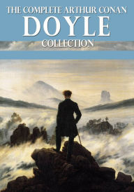 Title: The Complete Arthur Conan Doyle Collection, Author: Arthur Conan Doyle