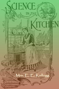 Title: Science in the Kitchen, Author: Mrs. E. E.