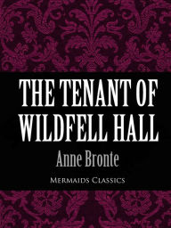 Title: The Tenant of Wildfell Hall (Mermaids Classics), Author: Anne Bronte