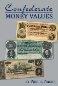 Title: Confederate Money Values, Author: Pierre Fricke