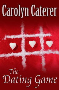 Title: The Dating Game, Author: Carolyn Caterer