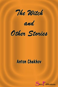 Title: The Witch and Other Stories, Author: Anton Chekhov
