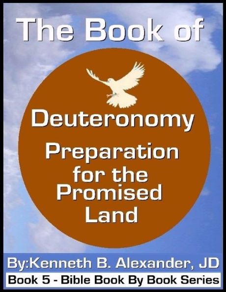 The Book of Deuteronomy - Preparation for the Promised Land