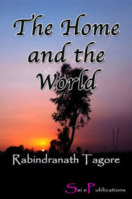 Title: The Home and the World, Author: Rabindranath Tagore