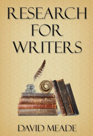 Title: Research for Writers, Author: David Meade