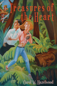 Title: Treasures of the Heart, Author: Carol W. Hazelwood