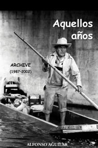 Title: Aquellos aÃ±os, Author: Alfonso Aguilar