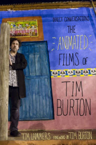 Title: Direct Conversations: The Animated Films of Tim Burton (Foreword by Tim Burton), Author: Tim Lammers