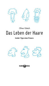 Title: Das Leben der Haare, Author: Oliver GÃtsch