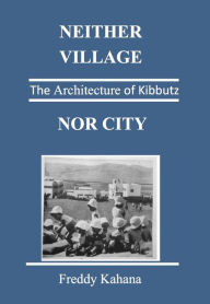 Title: Neither Village Nor City, Author: Freddy Kahana