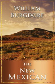 Title: The New Mexican, Author: William A. Burgdorf