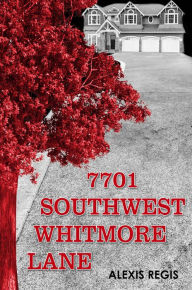 Title: 7701 Southwest Whitmore Lane, Author: Alexis Regis