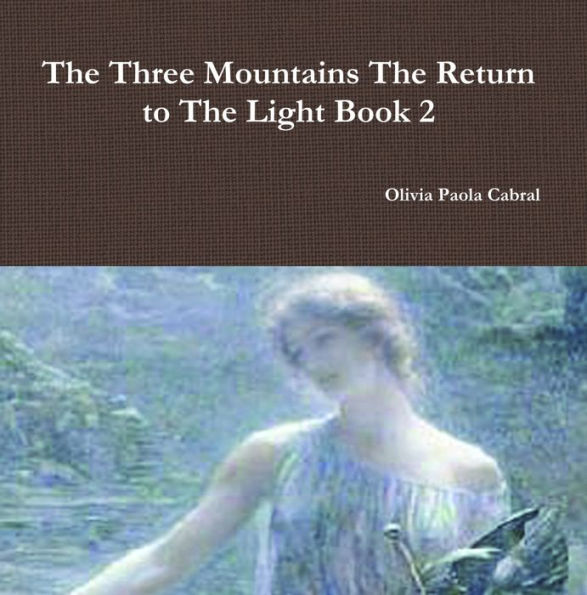 The Three Mountains: The Return to The Light Book 2