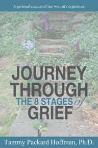 Title: Journey Through the 8 Stages of Grief, Author: Tammy Packard Hoffman