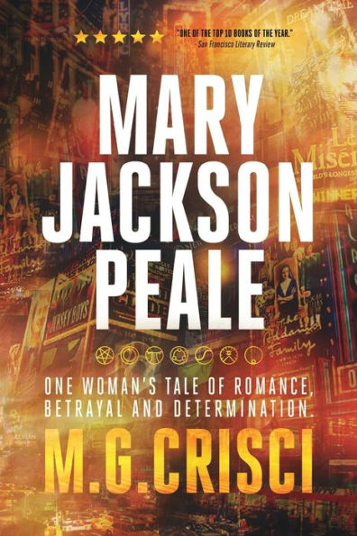 Mary Jackson Peale: One Woman's Tale of Romance, Betrayal and Determination