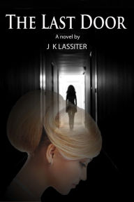 Title: The Last Door, Author: J K Lassiter