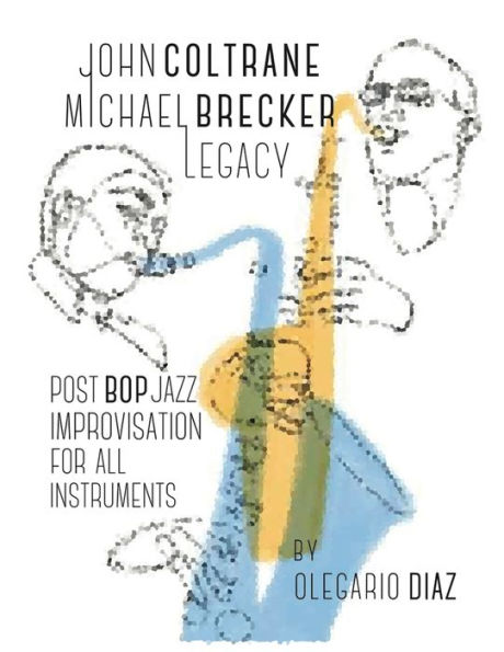 John Coltrane Michael Brecker Legacy