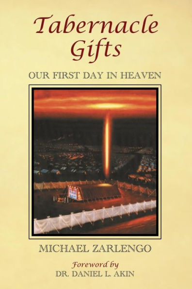 Tabernacle Gifts: Our First Day Heaven