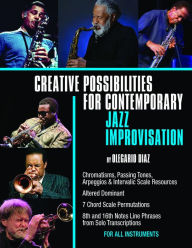 Title: Creative Possibilities for Contemporary Jazz Improvisation, Author: Olegario Diazï