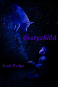 Title: Everychild, Author: Louis Dodge