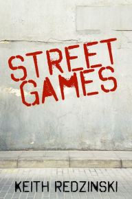 Title: Street Games, Author: Keith Redzinski