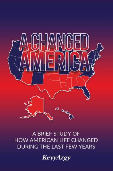 A Changed America: A brief study of how American life changed during the last few years.
