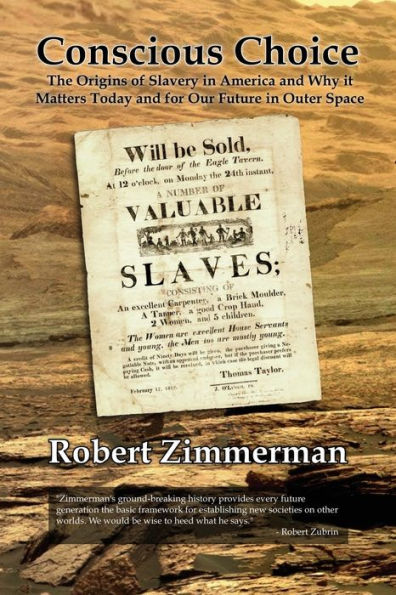 Conscious Choice: The Origins of Slavery America and Why it Matters Today for Our Future Outer Space