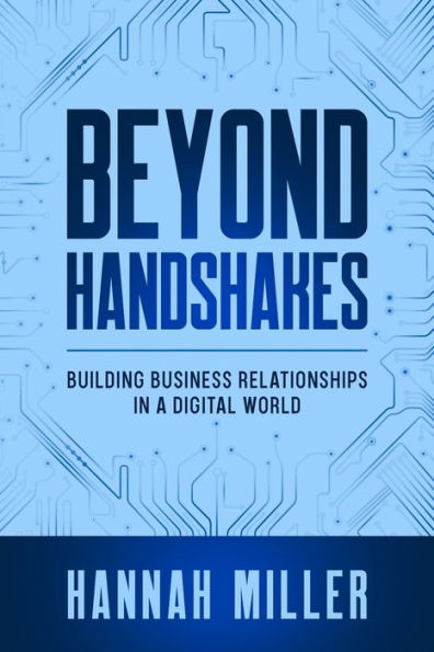 Beyond Handshakes: Building Business Relationships a Digital World