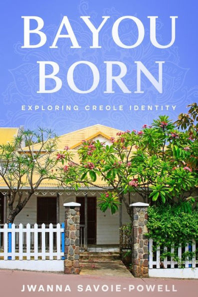 Bayou Born: Exploring Creole Identity