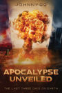 Apocalypse Unveiled: The Last Three Days