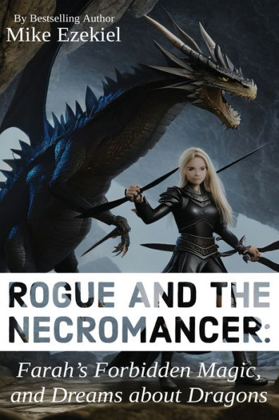 Rogue and the Necromancer: Farah's Forbidden Magic, Dreams about Dragons