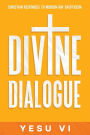 Divine Dialogue: Christian Responses to Modern-Day Skepticism