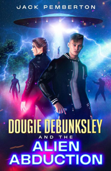 Dougie Debunksley and the Alien Abduction
