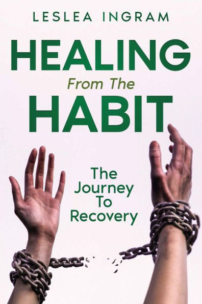 Healing From The Habit: Journey To Recovery