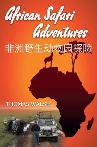 Title: African Safari Adventures, Author: Thomas Walsh