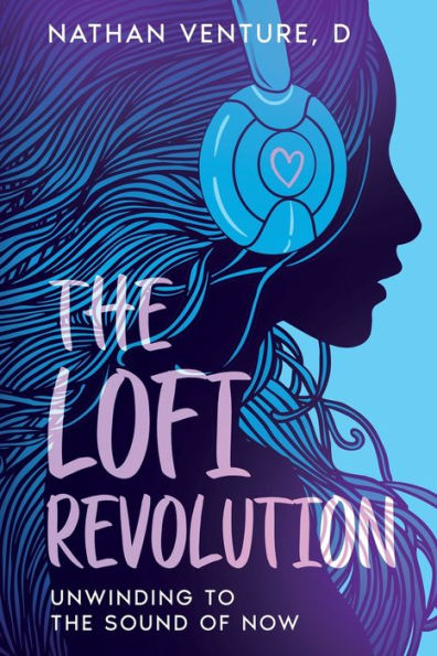 the Lofi Revolution: Unwinding to Sound of Now