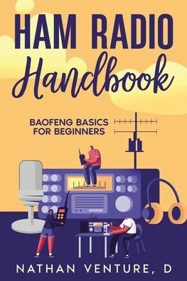 Ham Radio Handbook: Baofeng Basics for Beginners
