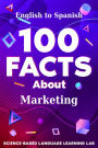 100 Facts About Marketing: English to Spanish