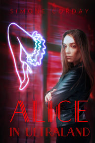 Title: Alice in UltraLand, Author: Simone Corday