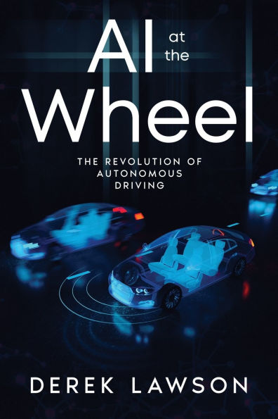 AI at The Wheel: Revolution of Autonomous Driving