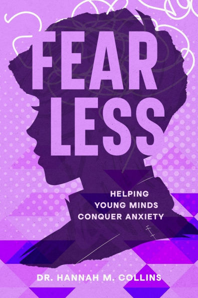 Fear Less: Helping Young Minds Conquer Anxiety