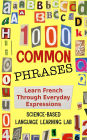1000 Common Phrases: Learn French Through Everyday Expressions