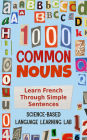 1000 Common Nouns: Learn French Through Simple Sentences