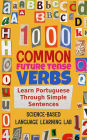 1000 Common Future Tense Verbs: Learn Portuguese Through Simple Sentences