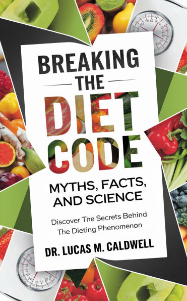 Breaking the Diet Code: Myths, Facts, and Science