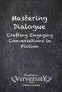 Mastering Dialogue: Crafting Engaging Conversations in Fiction