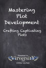 Mastering Plot Development: Crafting Captivating Plots