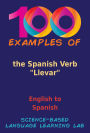 100 Examples of the Spanish Verb Llevar: English to Spanish